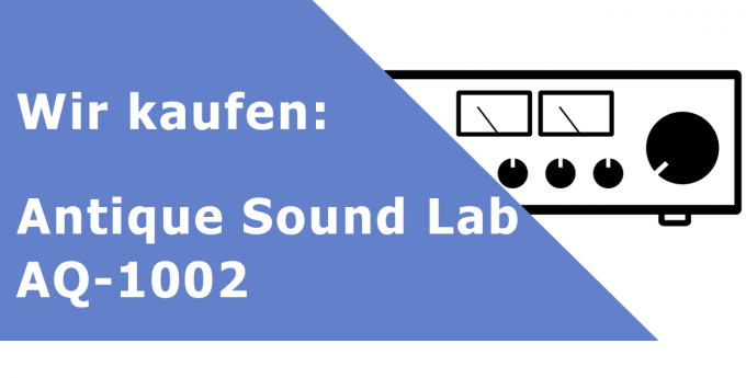 Antique Sound Lab AQ-1002 Vollverstärker Ankauf