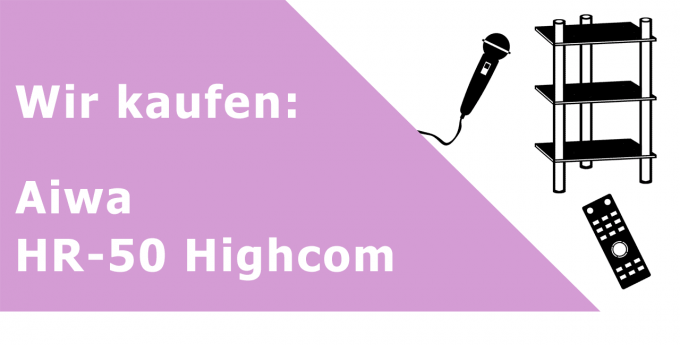 Aiwa HR-50 Highcom Rauschunterdrückung Ankauf