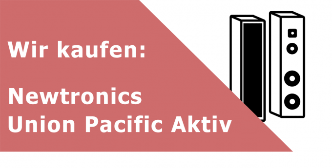 Newtronics Union Pacific Aktiv Lautsprecher Ankauf