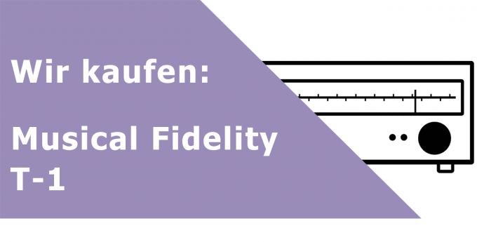 Musical Fidelity T-1 Tuner Ankauf