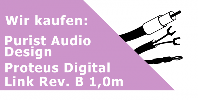 Purist Audio Design Proteus Digital Link Rev. B 1,0m Digitalkabel Ankauf