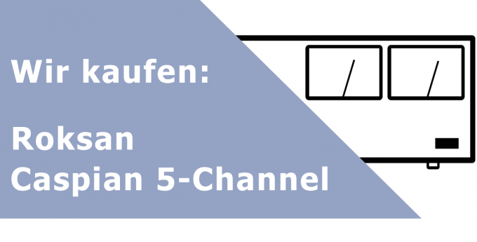 Roksan Caspian 5-Channel Endverstärker Ankauf