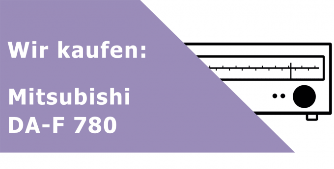 Mitsubishi DA-F 780 Tuner Ankauf