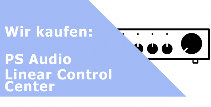 PS Audio Linear Control Center Vorverstärker Ankauf