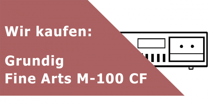 Grundig Fine Arts M-100 CF Tapedeck Ankauf