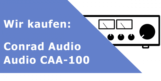Conrad Audio CAA-100 Vollverstärker Ankauf