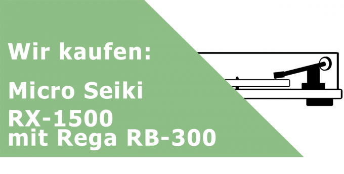 Micro Seiki RX-1500 mit Rega RB-300 Plattenspieler Ankauf