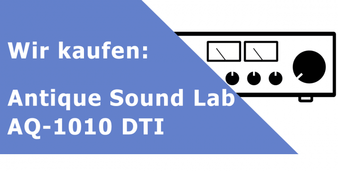 Antique Sound Lab AQ-1010 DTI Vollverstärker Ankauf