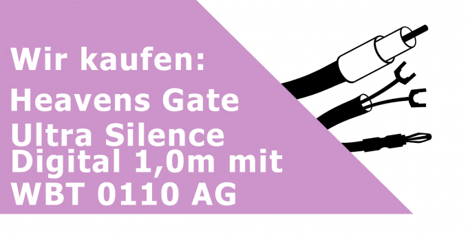 Heavens Gate Ultra Silence Digital 1,0m mit WBT 0110 AG Digitalkabel Ankauf