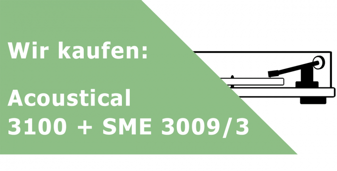 Acoustical 3100 + SME 3009/3 Plattenspieler Ankauf
