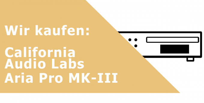 California Audio Labs Aria Pro MKIII CD-Player Ankauf