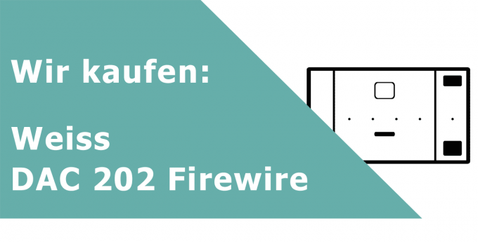 Weiss DAC 202 Firewire DA-Wandler Ankauf