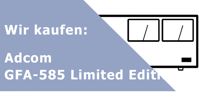 Adcom GFA-585 Limited Edition Endverstärker Ankauf
