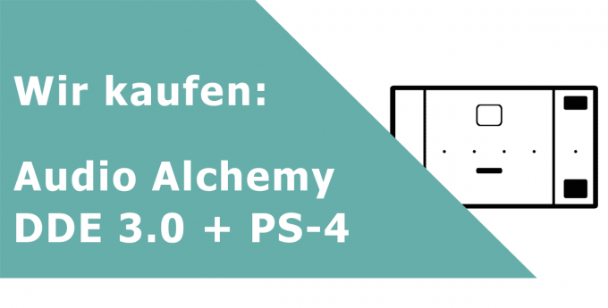Audio Alchemy DDE 3.0 + PS-4 DA-Wandler Ankauf