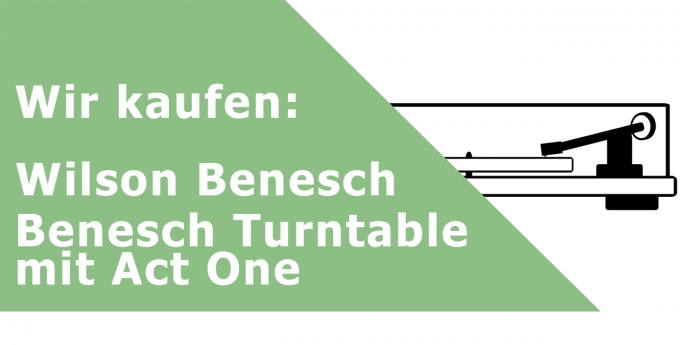 Wilson Benesch Turntable mit Act One Plattenspieler Ankauf