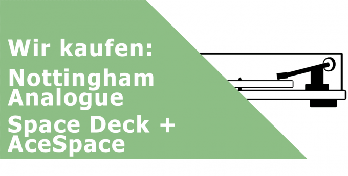 Nottingham Analogue Space Deck + AceSpace Plattenspieler Ankauf