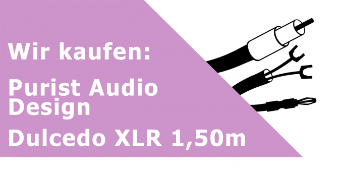 Purist Audio Design Dulcedo XLR 1,50m Gerätekabel Ankauf