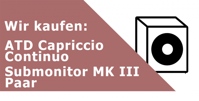 ATD Capriccio Continuo Submonitor MK III Paar Subwoofer Ankauf