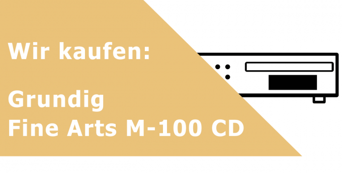 Grundig Fine Arts M-100 CD CD-Player Ankauf