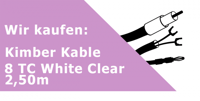 Kimber Kable 8 TC White Clear 2,50m Lautsprecherkabel Ankauf