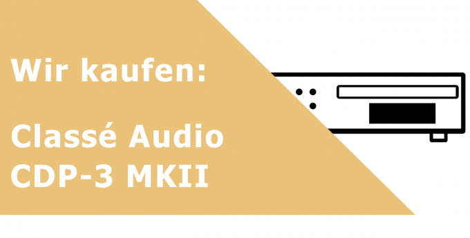 Classé Audio CDP-3 MKII CD-Player Ankauf