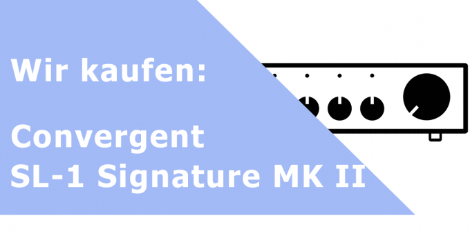Convergent SL-1 Signature MK II Vorverstärker Ankauf