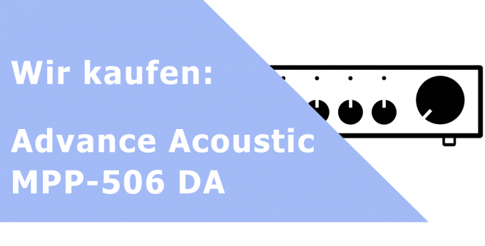 Advance Acoustic MPP-506 DA Vorverstärker Ankauf