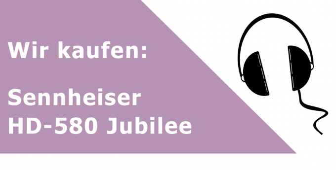 Sennheiser HD-580 Jubilee Kopfhörer Ankauf
