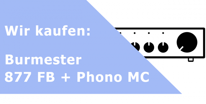 Burmester 877 FB + Phono MC Vorverstärker Ankauf