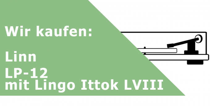 Linn LP-12 mit Lingo Ittok LVIII Plattenspieler Ankauf