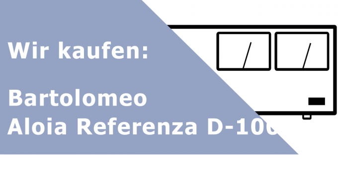 Bartolomeo Aloia Referenza D-100 Endverstärker Ankauf
