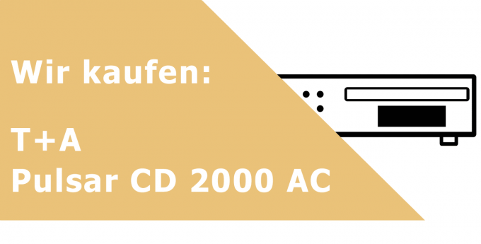 T+A Pulsar CD 2000 AC CD-Player Ankauf