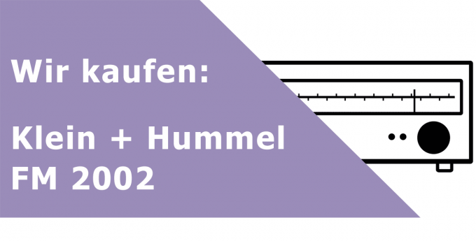 Klein + Hummel FM 2002 Tuner Ankauf