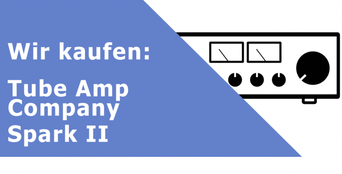 Tube Amp Company Spark II Vollverstärker Ankauf