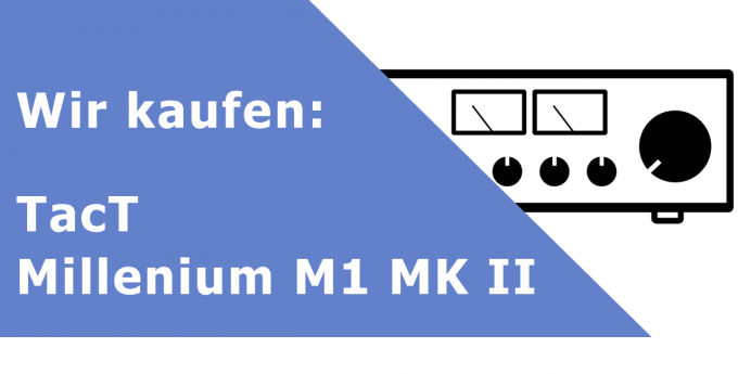 TacT Millenium M1 MK II Vollverstärker Ankauf