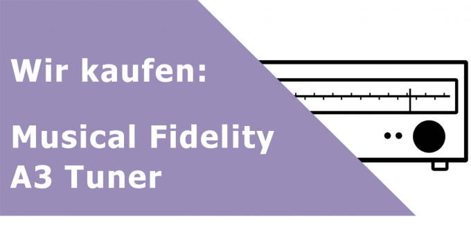 Musical Fidelity A3 Tuner Tuner Ankauf