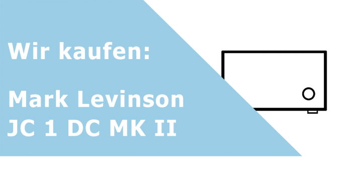 Mark Levinson JC 1 DC MK II PrePre Ankauf